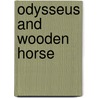 Odysseus and Wooden Horse door Alan Trussell-Cullen