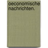 Oeconomische Nachrichten. by Unknown