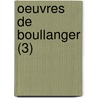 Oeuvres de Boullanger (3) by Nicolas Antoine Boulanger