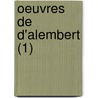 Oeuvres de D'Alembert (1) by Jean Le Rond d'Alembert