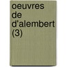 Oeuvres de D'Alembert (3) by Jean Le Rond d'Alembert