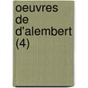 Oeuvres de D'Alembert (4) door Jean Le Rond d'Alembert