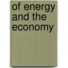 Of Energy and the Economy door Vincent Chang