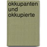 Okkupanten Und Okkupierte door Helmut Stubbe da Luz