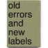 Old Errors and New Labels