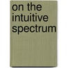 On the Intuitive Spectrum door Susan Ozimkiewicz