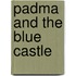 Padma and the Blue Castle