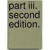 Part Iii. Second Edition. by Unknown