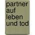 Partner auf Leben und Tod