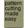 Pattern Cutting Made Easy by Gillian Holman