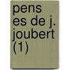 Pens Es de J. Joubert (1) door Joseph Joubert