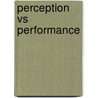 Perception Vs Performance by Malinda Boyd Butler