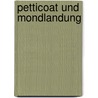 Petticoat und Mondlandung door Renate Ursula Brechtel