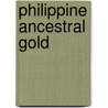 Philippine Ancestral Gold door John Miksic