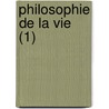 Philosophie de La Vie (1) by Friedrich Von Schlegel