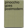 Pinocchio Goes Postmodern door Thomas J. Morrissey