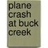 Plane Crash at Buck Creek