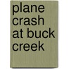 Plane Crash at Buck Creek door Tim Tingle