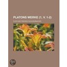 Platons Werke (1, V. 1-2) door Plato Plato