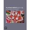 Platons Werke (2, V. 1-3) door Plato Plato