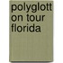 Polyglott on tour Florida