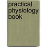 Practical Physiology Book by M. Chandrasekar