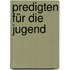 Predigten Für Die Jugend