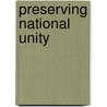 Preserving National Unity by Tony Bastick