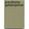 Preußische Geheimpolizei by Jesse Russell