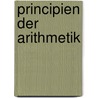 Principien Der Arithmetik door Friedrich Grelle