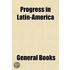 Progress In Latin-America