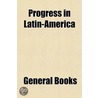 Progress In Latin-America by American Academy of Political Science