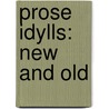 Prose Idylls: New and Old door Charles Kingsley