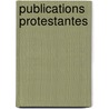 Publications Protestantes door Livres Groupe