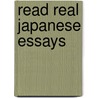 Read Real Japanese Essays door Janet Ashby