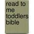 Read to Me Toddlers Bible