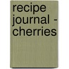 Recipe Journal - Cherries door Delicious Stationery