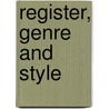 Register, Genre And Style by Susan Conrad