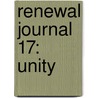 Renewal Journal 17: Unity by Dr George Otis Jr