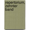 Repertorium, Zehnter Band by Unknown