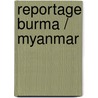 Reportage Burma / Myanmar door Christoph Hein