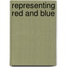 Representing Red and Blue by David C. Barker