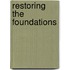 Restoring The Foundations