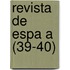 Revista de Espa a (39-40)