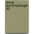 Revue D'Anthropologie (6)