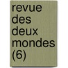 Revue Des Deux Mondes (6) door Livres Groupe