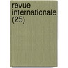 Revue Internationale (25) door Livres Groupe
