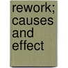 Rework; Causes and Effect door Luqman Oyekunle Oyewobi