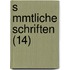 S Mmtliche Schriften (14)