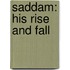 Saddam: His Rise And Fall
